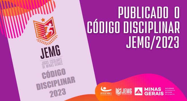 Publicado o Código Disciplinar – JEMG/2023.