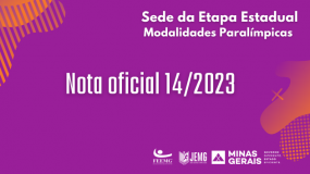 Publicada a Nota Oficial 14/2023. Divulgação da sede da etapa estadual nas modalidades paralímpicas.