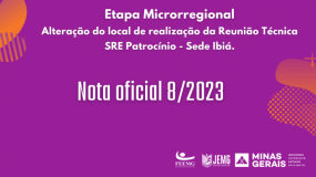 Publicada a Nota Oficial 8/2023 – Alteração do local de realização da reunião técnica – SRE Patrocínio, Sede Ibiá.