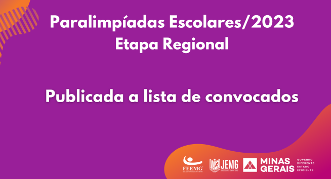 Lista de convocados para a etapa regional das Paralimpíadas Escolares já  está disponível. Confira!