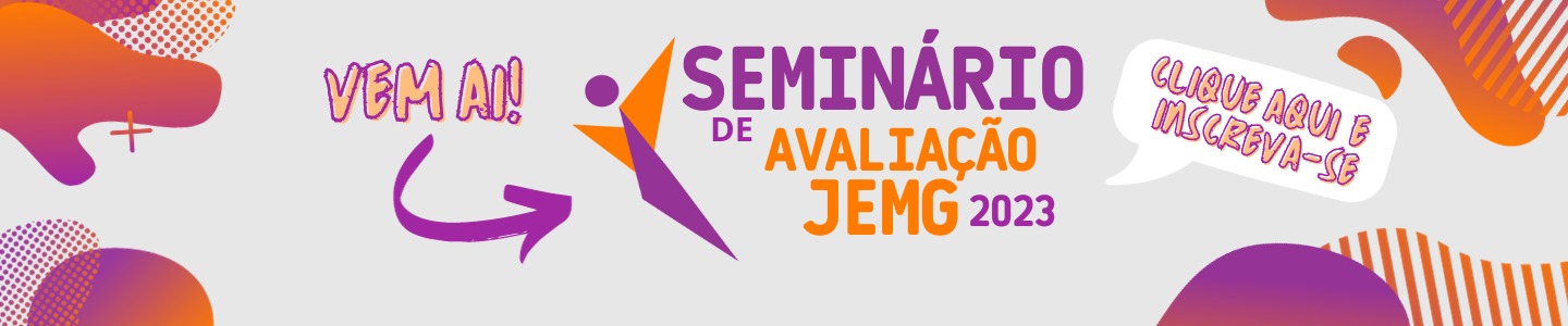Seminário de Avaliação do JEMG/2023.
