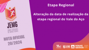 Publicada a Nota Oficial 20/2024. Alteração da data de realização da etapa regional do Vale do Aço.