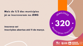 Inscrições a todo vapor! Mais de 320 municípios já se inscreveram no JEMG/2025.