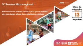 Termina nesta terça-feira, dia 13, o prazo para inscrição e gerenciamento dos estudantes-atletas das modalidades coletivas da 5ª semana de execução.