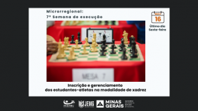 7ª semana de execução: Termina nesta sexta-feira, dia 16, o prazo para inscrição e gerenciamento dos estudantes-atletas na modalidade de xadrez.