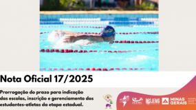 Publicada a Nota Oficial 17/2025. Prorrogação do prazo para indicação das escolas, inscrição e gerenciamento dos estudantes-atletas da etapa estadual.