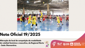 Publicada a Nota Oficial 19/2025. Alteração do local de competição da modalidade de voleibol da Regional Norte – Sede: Diamantina.