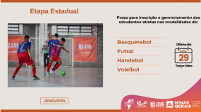 Etapa estadual JEMG/2025. Fique ligado! Termina no dia 29 de julho, terça-feira, o prazo para inscrição e gerenciamento dos estudantes-atletas nas modalidades coletivas.