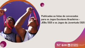Publicadas as listas de convocados para os Jogos Escolares Brasileiros – JEBs/2025 e os Jogos da Juventude/2025.