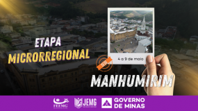 Manhumirim: sede da etapa microrregional. Energia, talento e espírito coletivo.